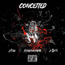 Conceited (feat. AyoDThatsMe & J-$krill)