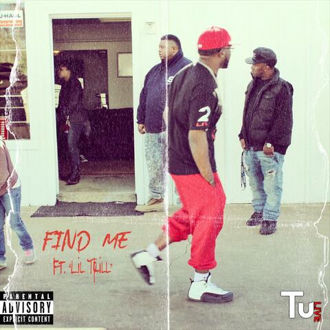 Find Me (feat. Lil Trill)