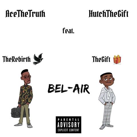 Bel Air (feat. HutchTheGift)