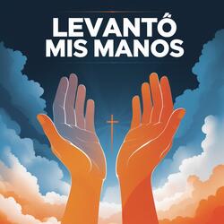 Levanto mis manos 2