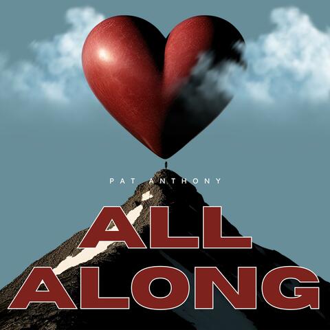 All Along