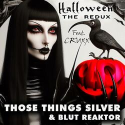 Halloween The Redux (feat. Blut Reaktor & Cruxx)