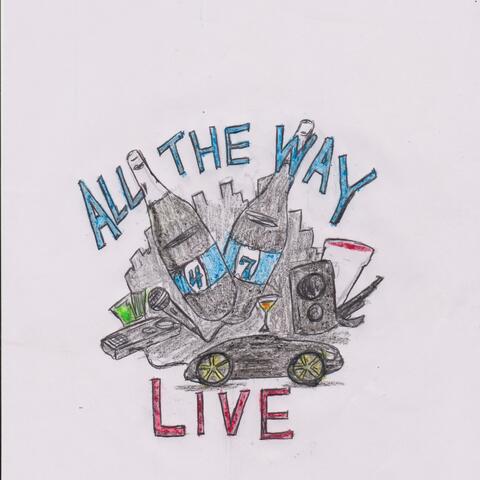 ALL THE WAY LIVE
