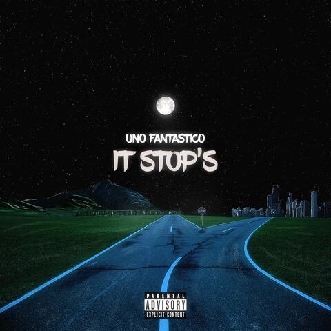It Stop's