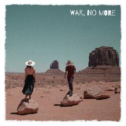 War, no more