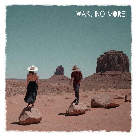War, no more