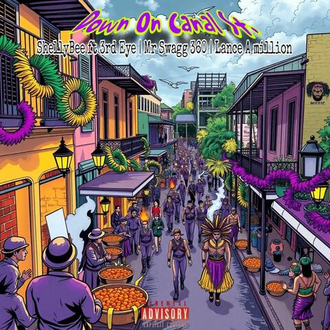 Down On Canal St. (feat. Shelly B, Lance a Million & MR SWAGG 360)