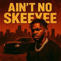 Aint no skee