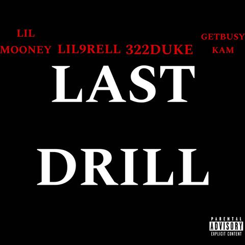 Last Drill (feat. Lil9rell, 322Duke & Getbusykam)