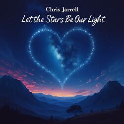 Let the Stars Be Our Light