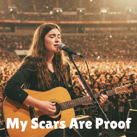 My Scars Are Proof