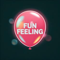 Fun Feeling