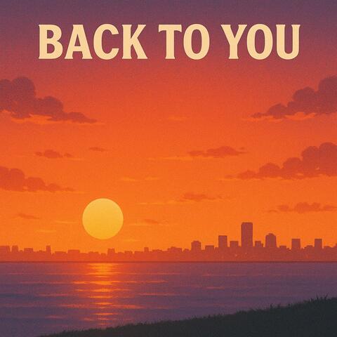 Back to You