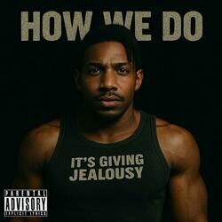 How We Do (Extended Version)
