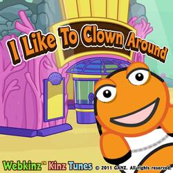 I Like to Clown Around