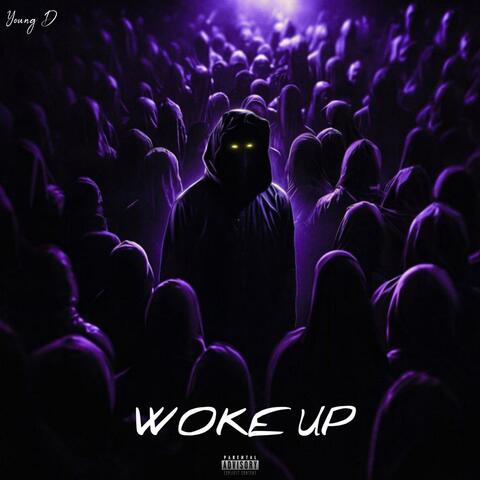WOKE UP