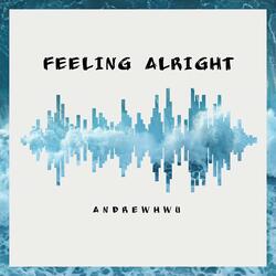 Feeling Alright