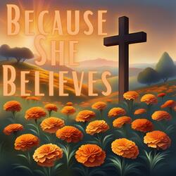 Because She Believes