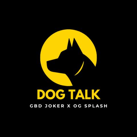 DOG TALK (feat. OG Splash)