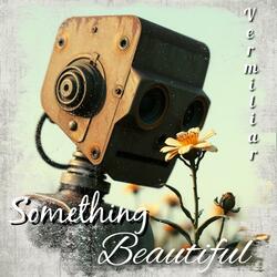 Something Beautiful