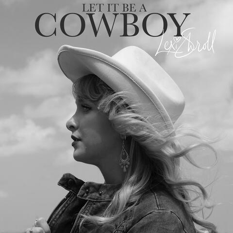Let It Be a Cowboy
