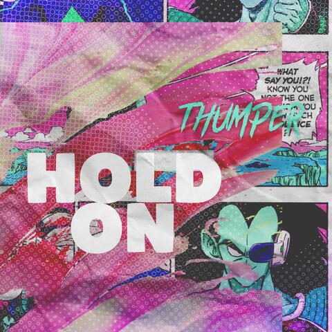 HOLD ON