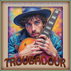 Three Fingered Troubadour