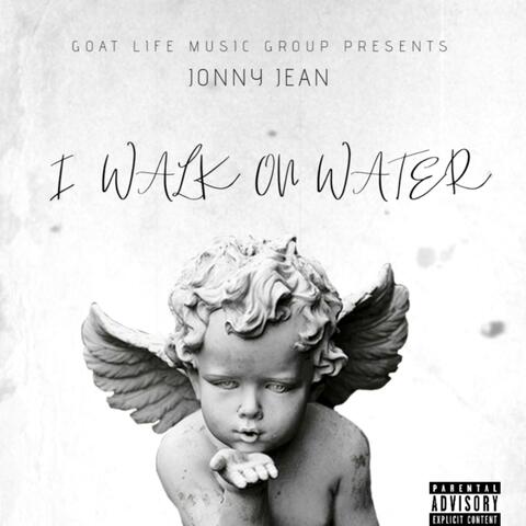 I walk on water