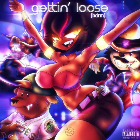 Gettin' Loose (feat. Otter8D, Grizzly F.O.G. & Dr. Marmal8)