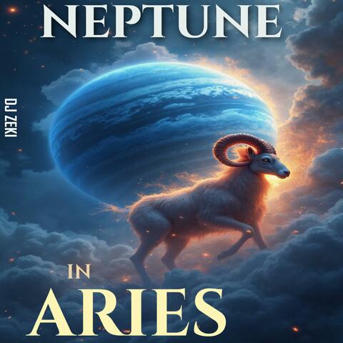 Neptune in Aries