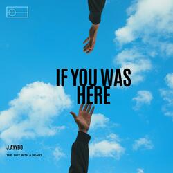 If You Was Here