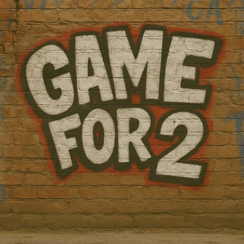 Game For 2
