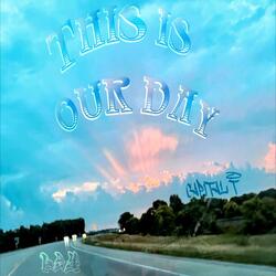 This is our day (feat. Lay)