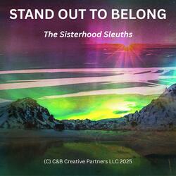 Stand Out To Belong