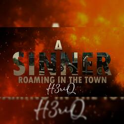 A Sinner Roaming In The Town