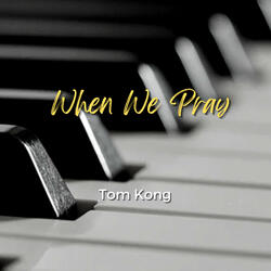 When We Pray