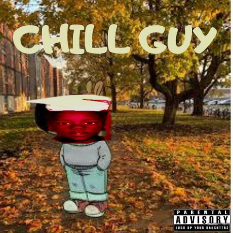 CHILL GUY