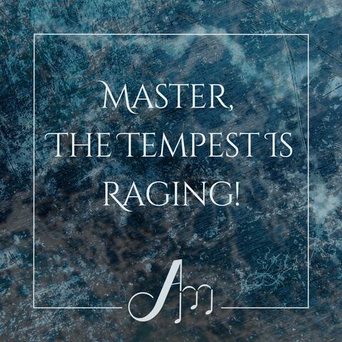 Master, the Tempest Is Raging (feat. Kira Anne Palmer & Klara Kukumi)