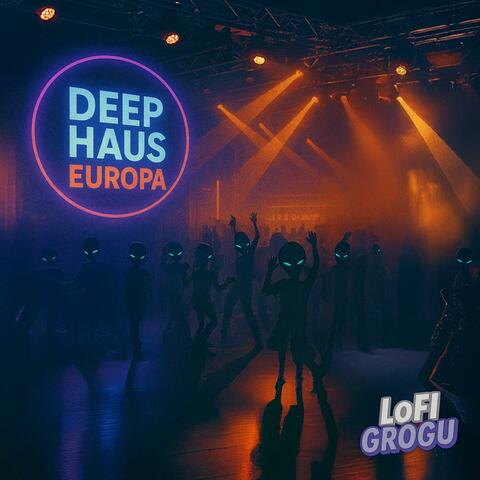 Deep Haus Europa