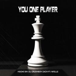 You One Player (feat. Ni'elle)