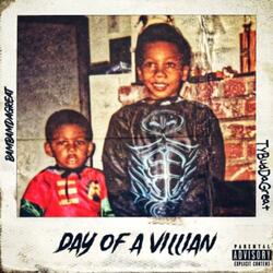 Day Of A Villian (feat. BuddDaGreat)