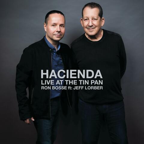 Hacienda (LIVE at the Tin Pan) (feat. Jeff Lorber) [Live]