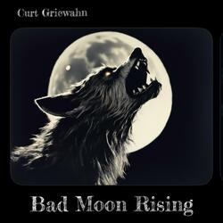 Bad Moon Rising