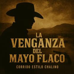La Venganza Del Mayo Flaco