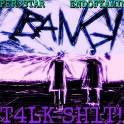 T4LK SH1T! (feat. ENDOFKAMI! & MeRkz) (slowed)