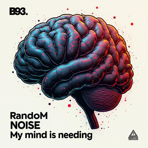Random Noise My Mind Is Needing