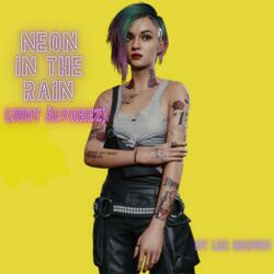 Neon In The Rain - (Judy Álvarez)