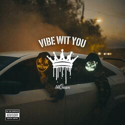 Vibe wit you