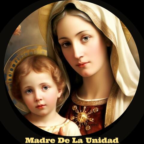 Madre De La Unidad