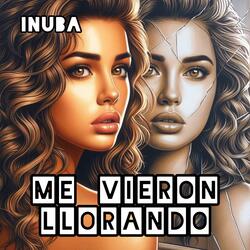 Me vieron llorando